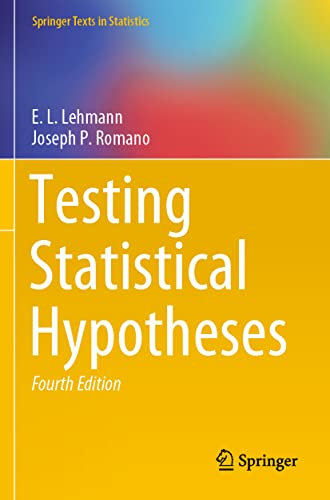 Testing Statistical Hypotheses (Springer Texts in Statistics)