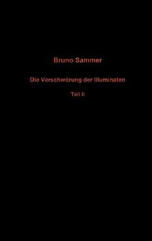 Die Verschwörung der Illuminaten - Teil II