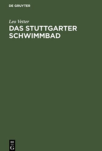 Das Stuttgarter Schwimmbad: Führer durch das Haus, Hausordnung, Bäderpreise, Nemensliste der Beteiligten