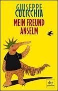 Mein Freund Anselm: Roman