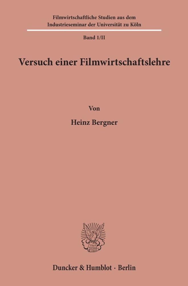 Versuch einer Filmwirtschaftslehre.: Band II. (Filmwirtschaftliche Studien aus dem Industrieseminar der Universität zu Köln)