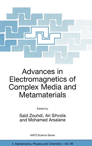 Advances in Electromagnetics of Complex Media and Metamaterials (NATO Science Series II: Mathematics, Physics and Chemistry, 89, Band 89)