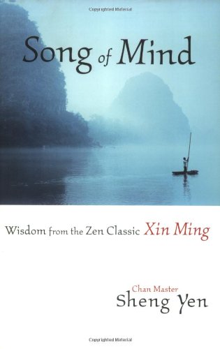 Song of Mind: Wisdom from the Zen Classic Xin Ming