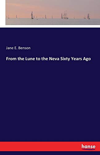 From the Lune to the Neva Sixty Years Ago