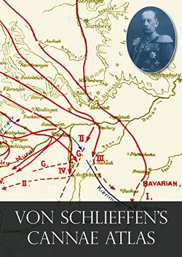 Schlieffen, Count Alfred von Von Schlieffen's Cannae Atlas