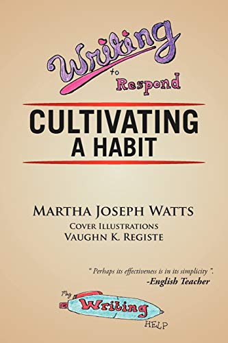 Writing To Respond: Cultivating a Habit