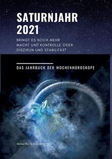 Saturnjahr 2021: Bringt es noch mehr Macht und Kontrolle oder Disziplin und Stabilität?