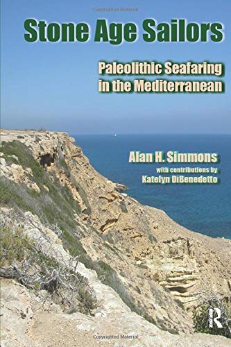 Stone Age Sailors: Paleolithic Seafaring in the Mediterranean