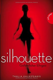 Silhouette, Gefährlicher Ehrgeiz
