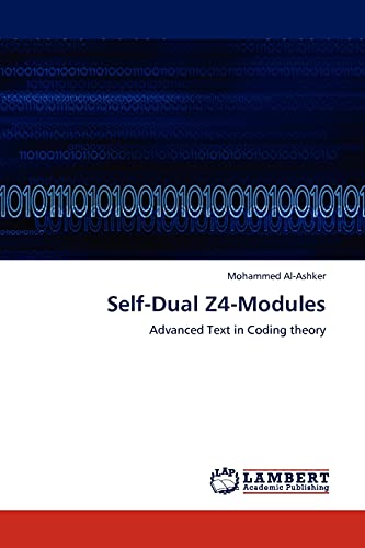 Self-Dual Z4-Modules: Advanced Text in Coding theory