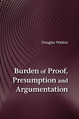 Burden of Proof, Presumption and Argumentation