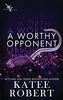 A Worthy Opponent (Wicked Villains, Band 3)