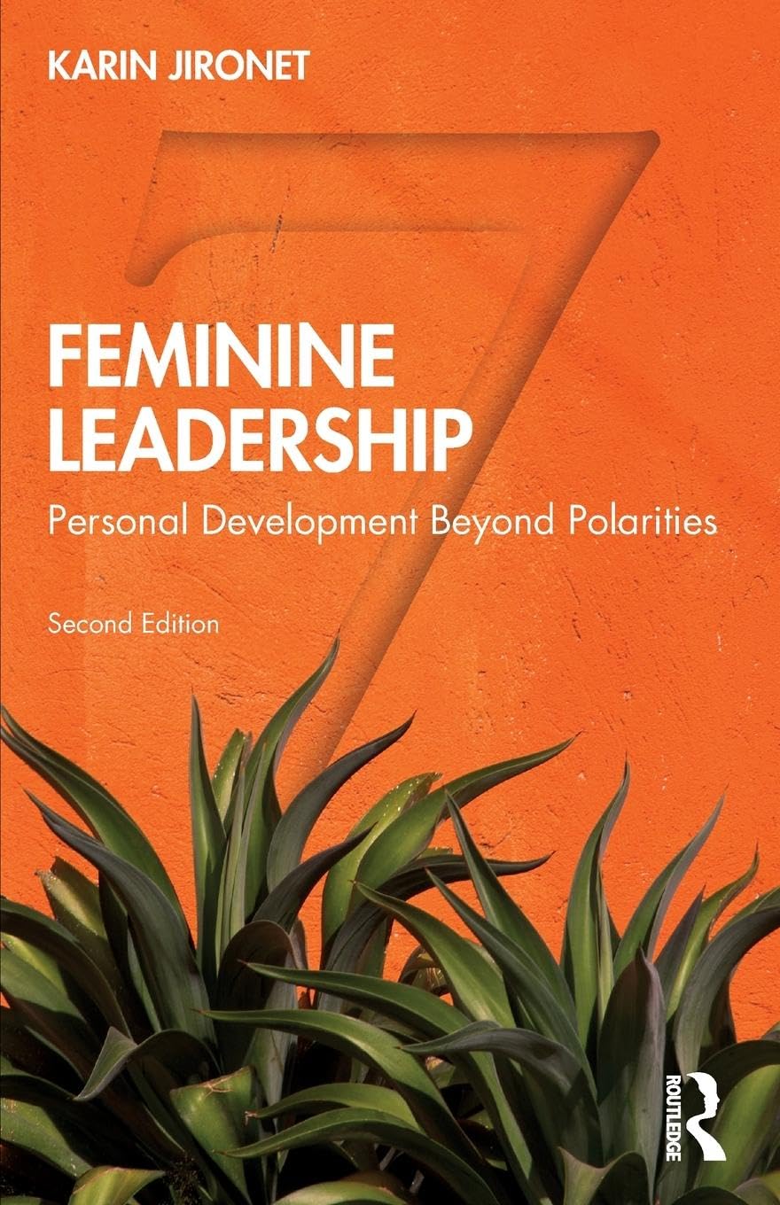 Feminine Leadership: Personal Development Beyond Polarities