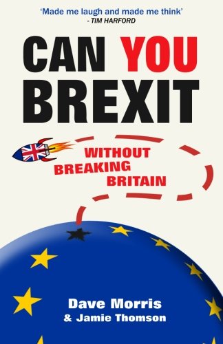 Can You Brexit?: Without Breaking Britain