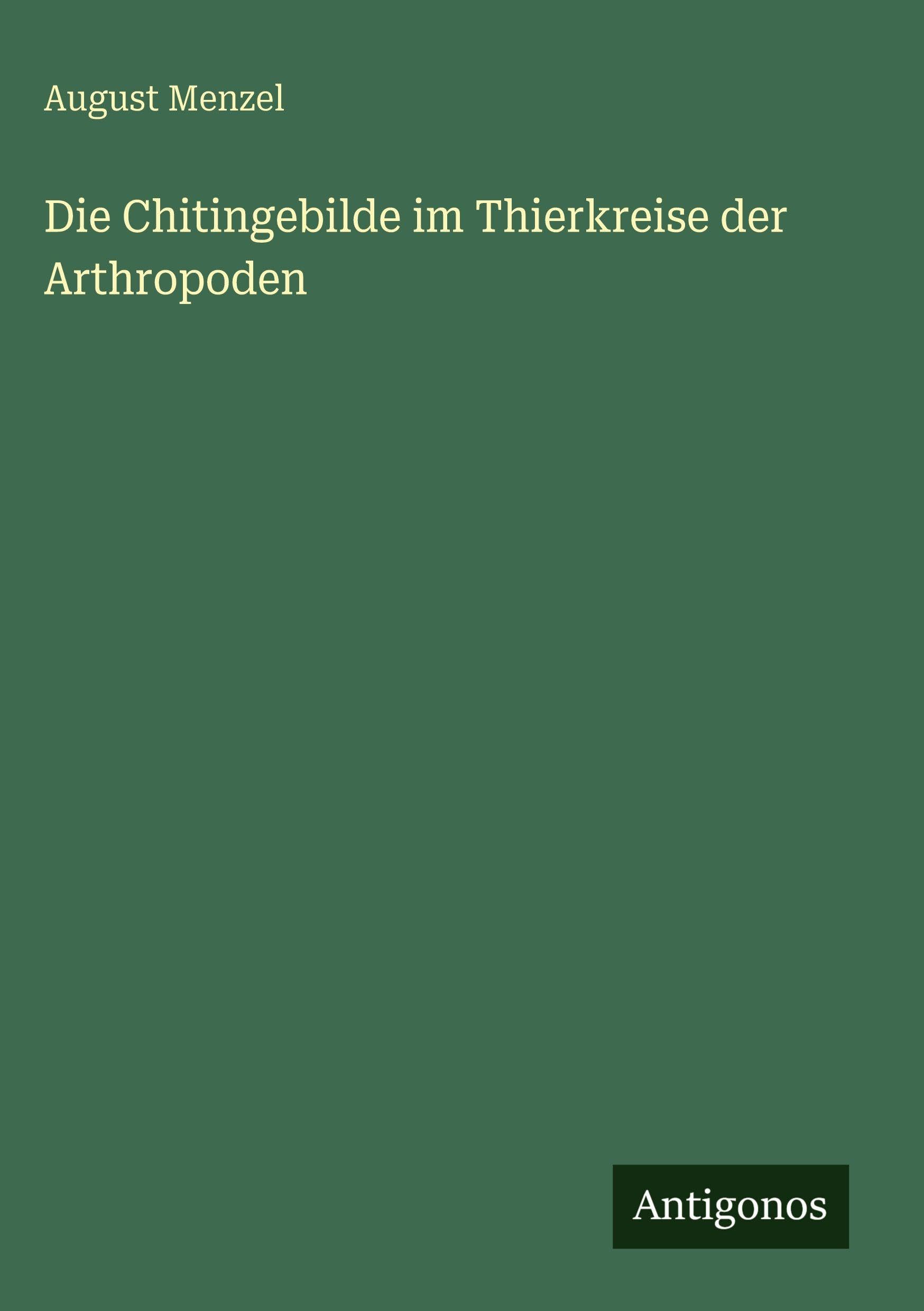 Die Chitingebilde im Thierkreise der Arthropoden