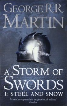 Storm of Swords: Part 1 Steel and Snow (Song of Ice and Fire)