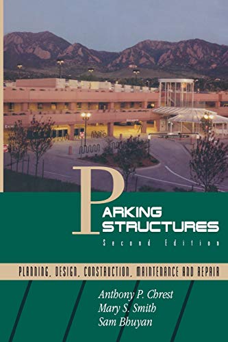 Parking Structures: Planning, Design, Construction, Maintenance and Repair