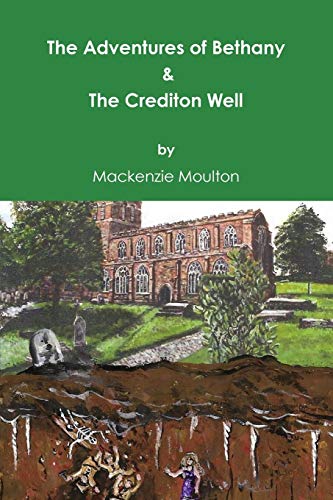The Adventures Of Bethany & The Crediton Well