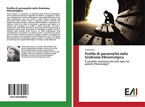 Profilo di personalità nella Sindrome Fibromialgica: E' possibile riscontrare dei tratti tipici nei pazienti fibromialgici?