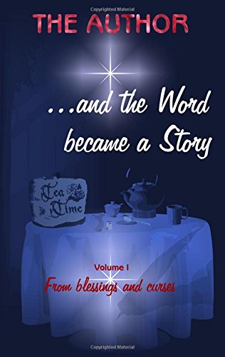 ...and the Word became a Story: From blessings and curses
