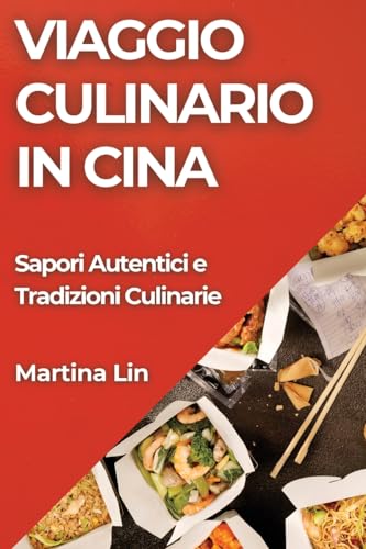 Viaggio Culinario in Cina: Sapori Autentici e Tradizioni Culinarie