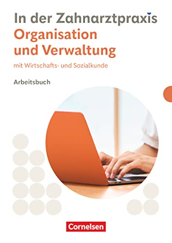 Weiß, Susanne: Zahnmedizinische Fachangestellte. Organisation & Verwaltung - Arbeitsbuch mit Lösungen