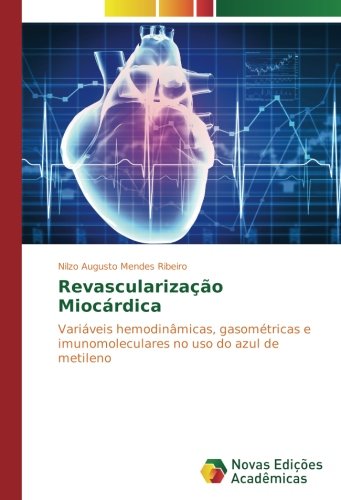 Revascularização Miocárdica: Variáveis hemodinâmicas, gasométricas e imunomoleculares no uso do azul de metileno