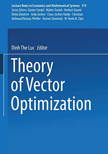 Theory of Vector Optimization (Lecture Notes in Economics and Mathematical Systems, 319, Band 319)