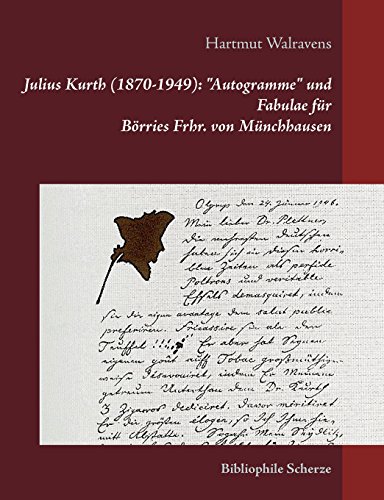 Julius Kurth (1870-1949): Autogramme und Fabulae für Börries Frhr. von Münchhausen: Bibliophile Scherze