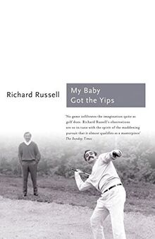 My Baby Got the Yips: The Random Thoughts of an Unprofessional Golfer (Sports Classics)