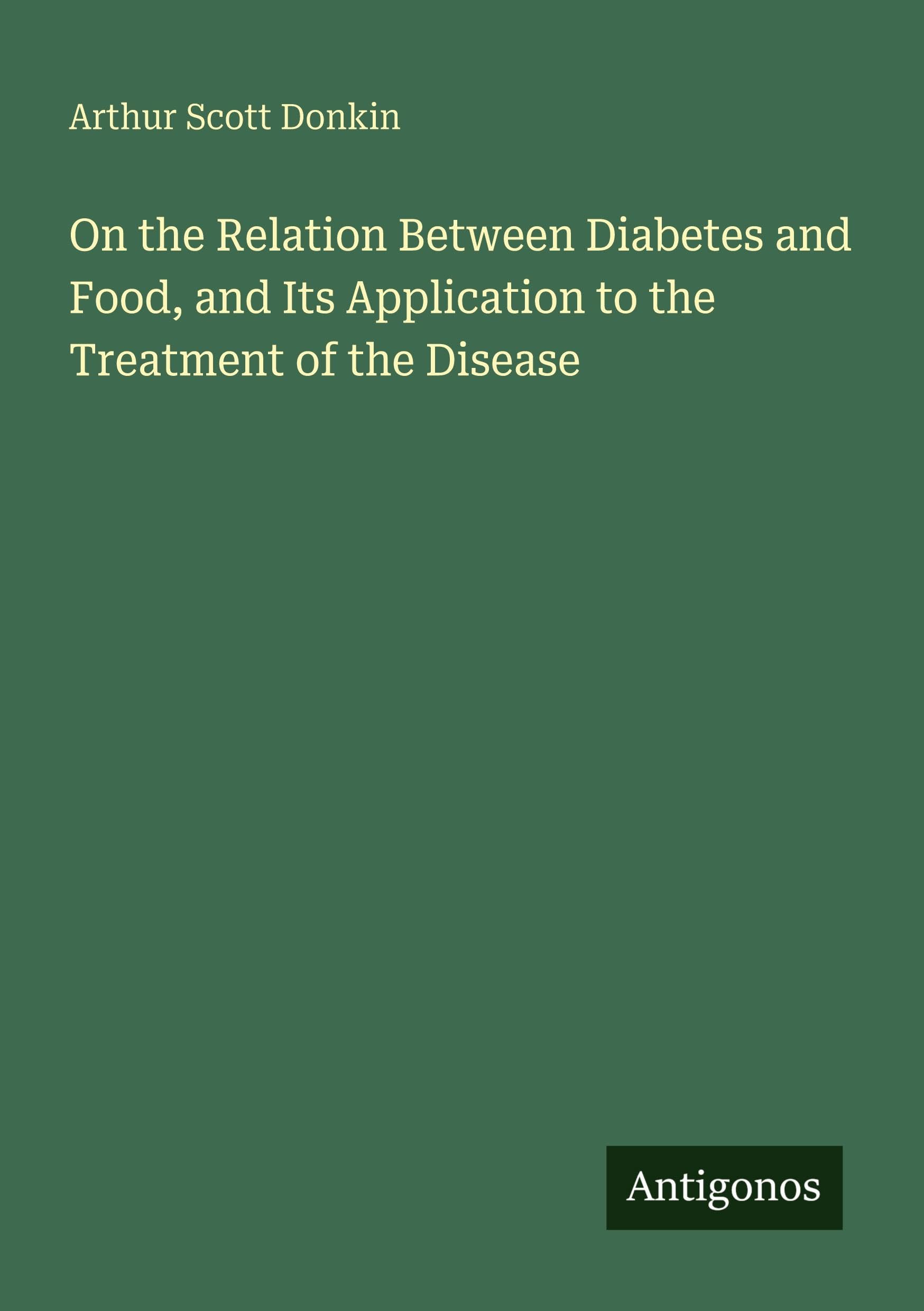 On the Relation Between Diabetes and Food, and Its Application to the Treatment of the Disease