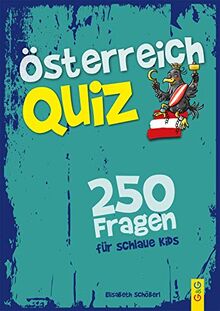 Österreich-Quiz – 250 Fragen für schlaue Kids: Teste dein Wissen!