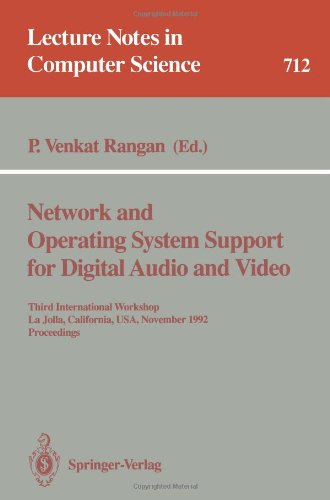 Network and Operating System Support for Digital Audio and Video: Third International Workshop, La Jolla, California, USA, November 12-13, 1992. ... (Lecture Notes in Computer Science)