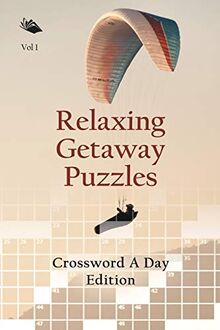 Relaxing Getaway Puzzles Vol 1: Crossword A Day Edition