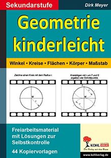 Geometrie kinderleicht: Winkel - Kreis - Fläche - Körper - Maßstab