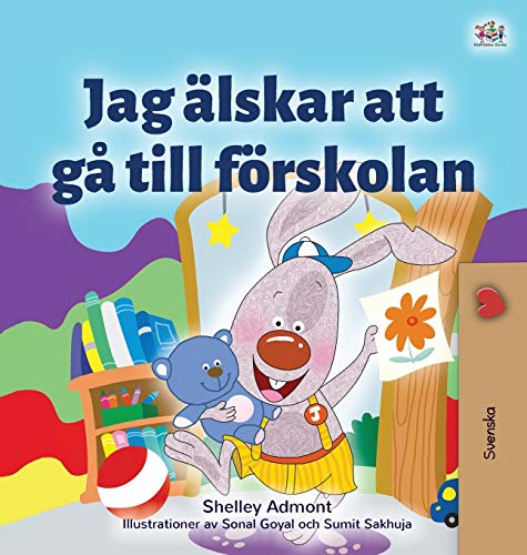 I Love to Go to Daycare (Swedish Children's Book) (Swedish Bedtime Collection)