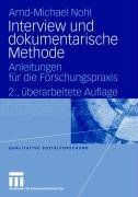 Interview und dokumentarische Methode: Anleitungen für die Forschungspraxis (Qualitative Sozialforschung)