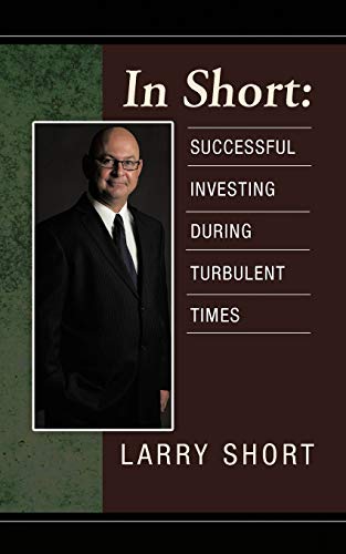In Short: Successful Investing During Turbulent Times