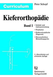 Curriculum Kieferorthopädie (Band 1+2): Curriculum Kieferorthopädie Band 1 (Curriculum  Zahnmedizin)