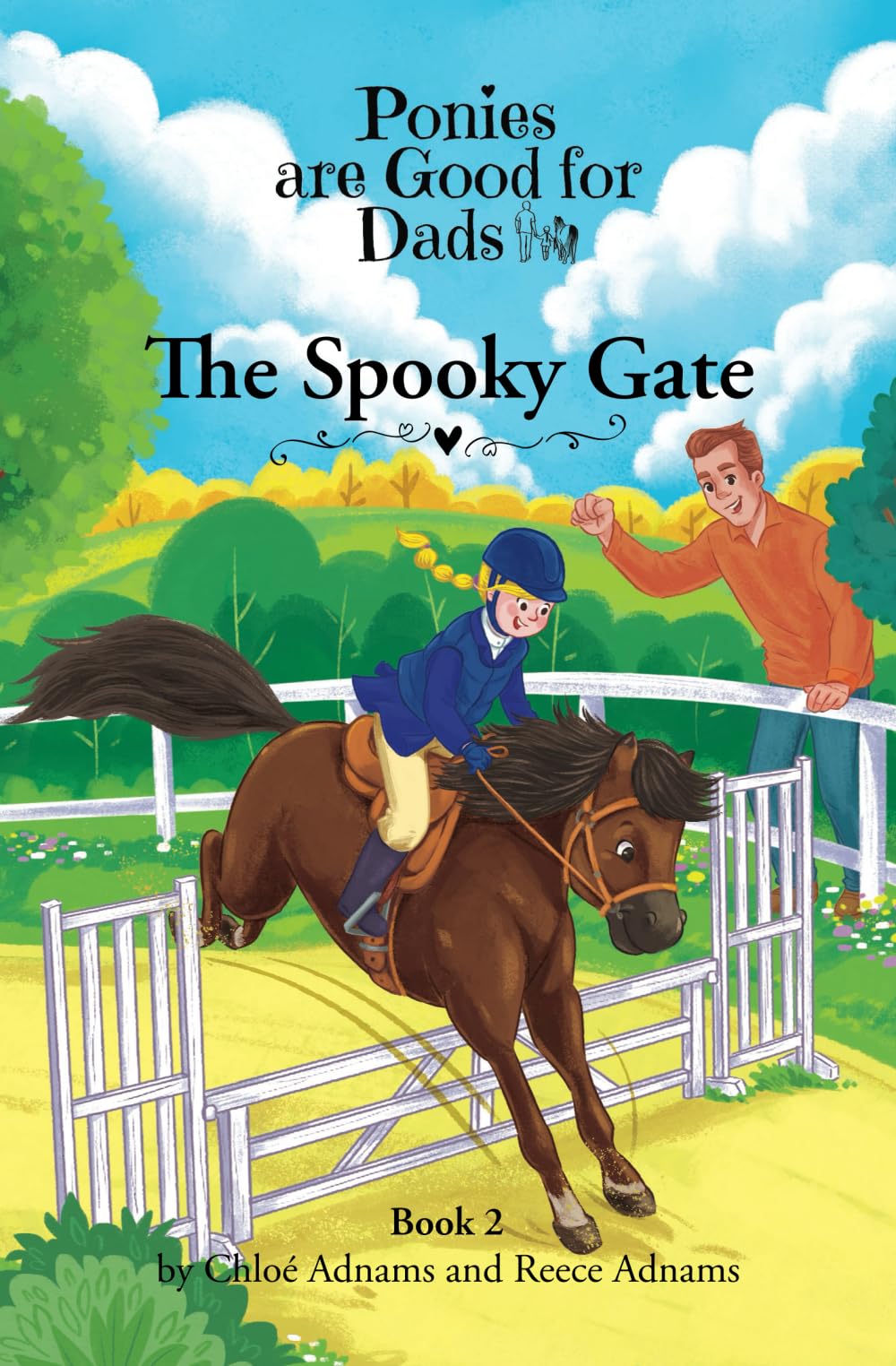 The Spooky Gate: Ponies are Good for Dads - Book 2 (Daughters are Good for Dads)