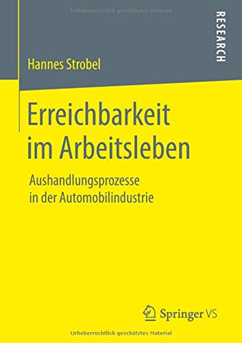Erreichbarkeit im Arbeitsleben: Aushandlungsprozesse in der Automobilindustrie