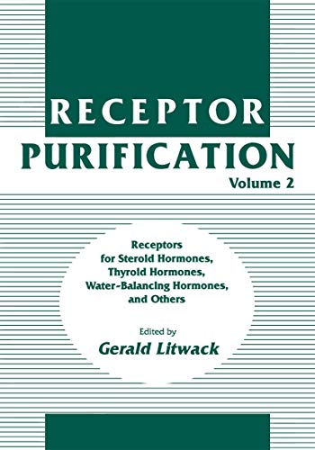 Receptor Purification: Receptors for Steroid Hormones, Thyroid Hormones, Water-Balancing Hormones, and Others (Receptor Purification, 2, Band 2)