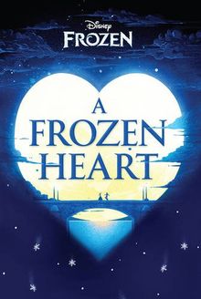 Disney Frozen A Frozen Heart (Novel)