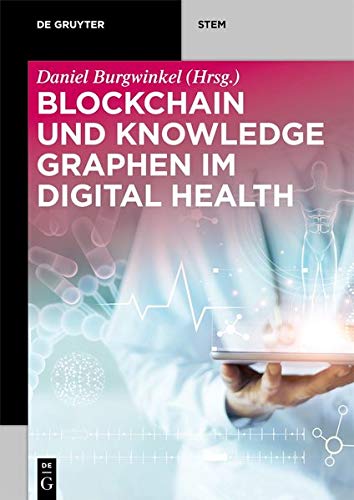Basiswissen für die Digitale Transformation: Content Services - Blockchain - Knowledge Graphen (De Gruyter STEM)