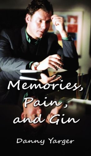 Memories, Pain, and Gin