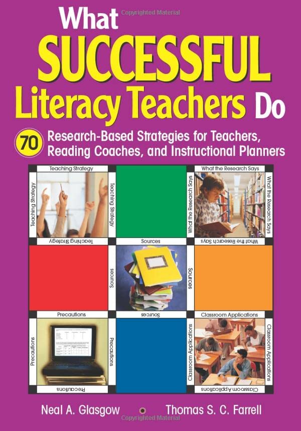 What Successful Literacy Teachers Do: 70 Research-Based Strategies for Teachers, Reading Coaches, and Instructional Planners