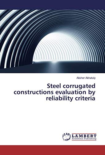 Steel corrugated constructions evaluation by reliability criteria