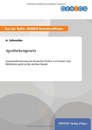Apothekengesetz: Auseinandersetzung um deutsches Verbot von Fremd- und Mehrbesitz geht in die nächste Runde