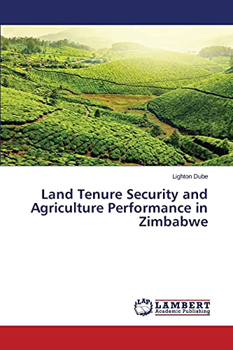Land Tenure Security and Agriculture Performance in Zimbabwe