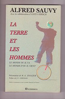 La Terre et les hommes : le monde où il va, le monde d'où il vient